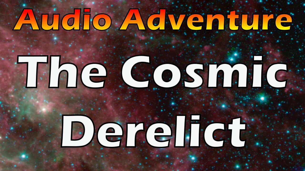 Audiobook - The Cosmic Derelict