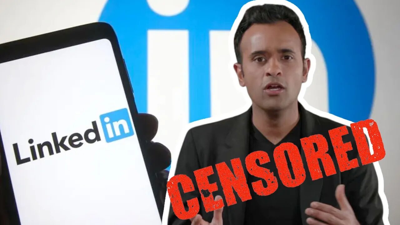 Vivek CENSORED by LinkedIn as BIG TECH Prepares for 2024