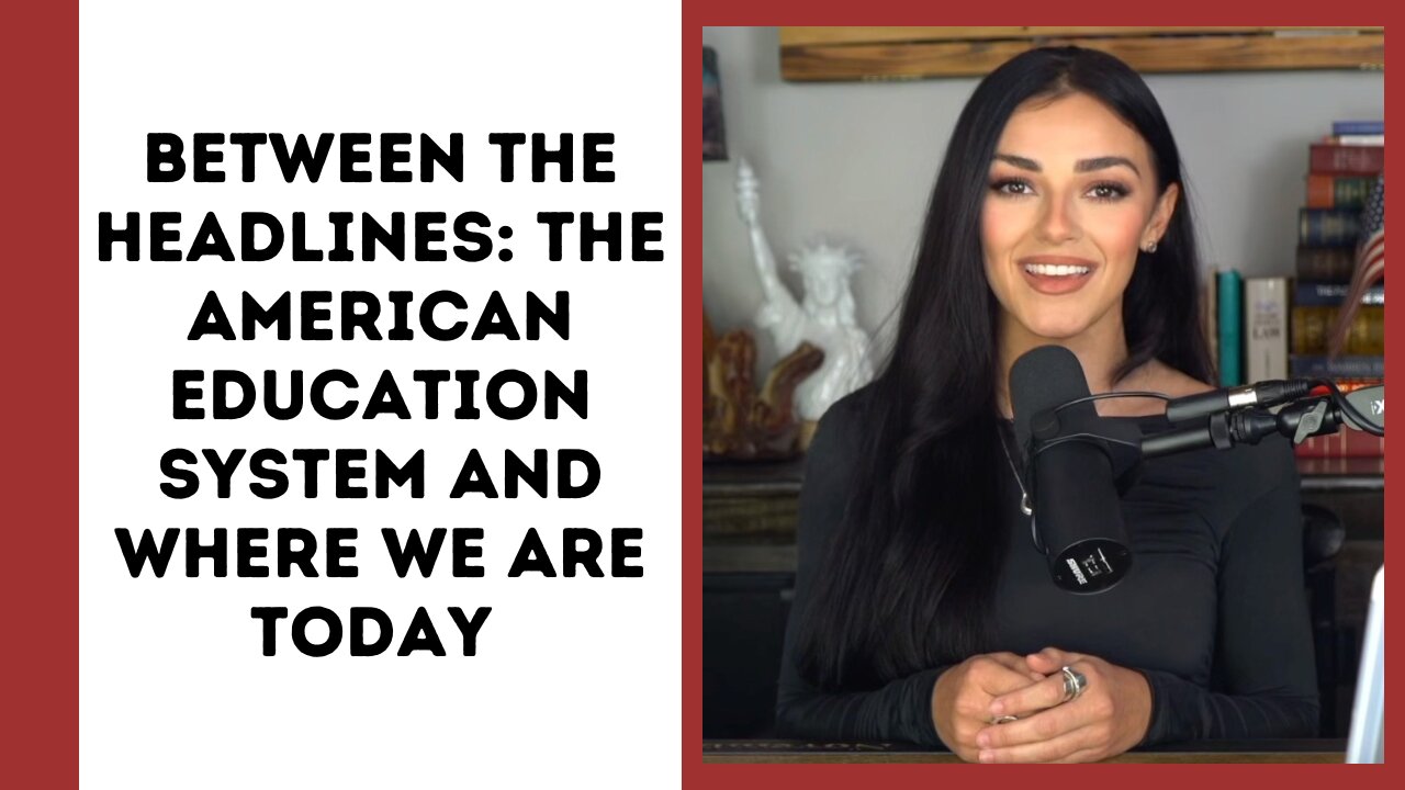 Between the Headlines with Alexis Wilkins - The American Education System