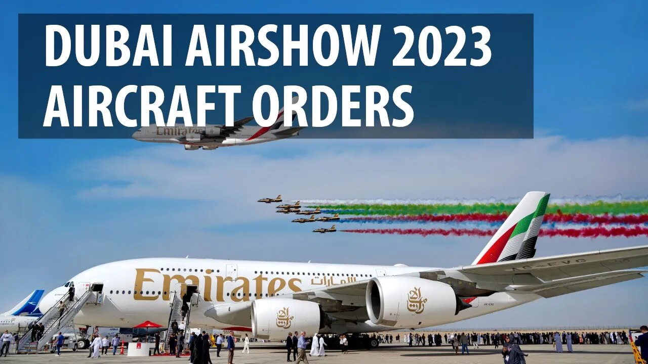 Dubai Airshow 2023 - Emirates, flydubai Widebody Aircraft Orders