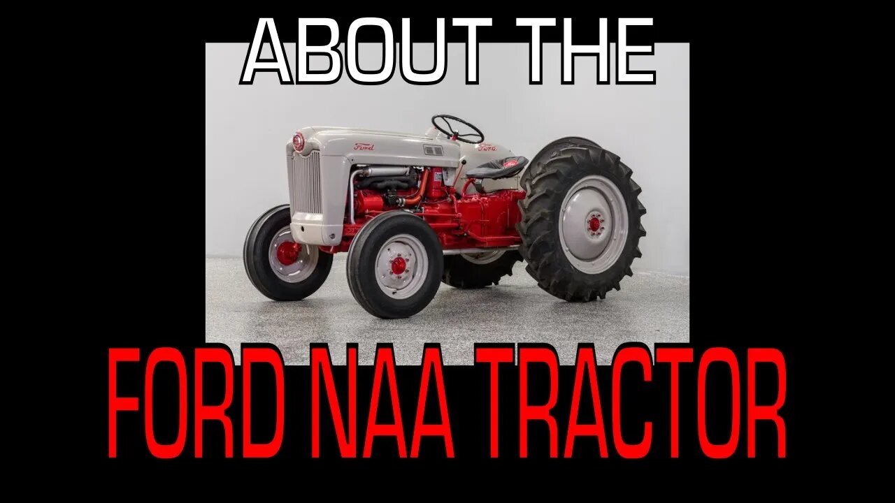 Ford NAA Tractor (1953 - 1954) - Information