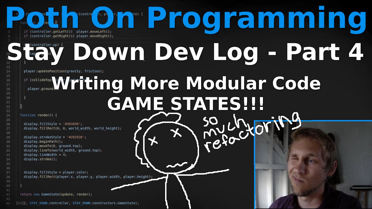 Stay Down Dev Log - Part 4 - MAJOR REFACTORING, Game States!