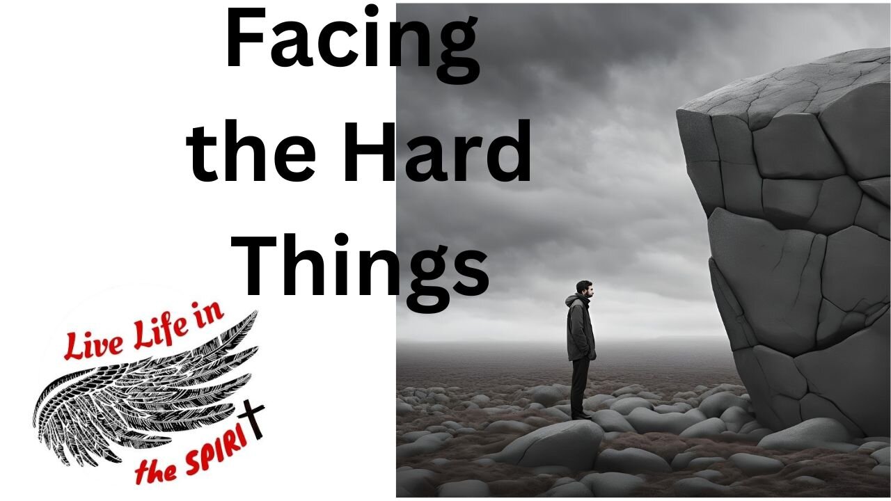 E61 Facing the Hard Things