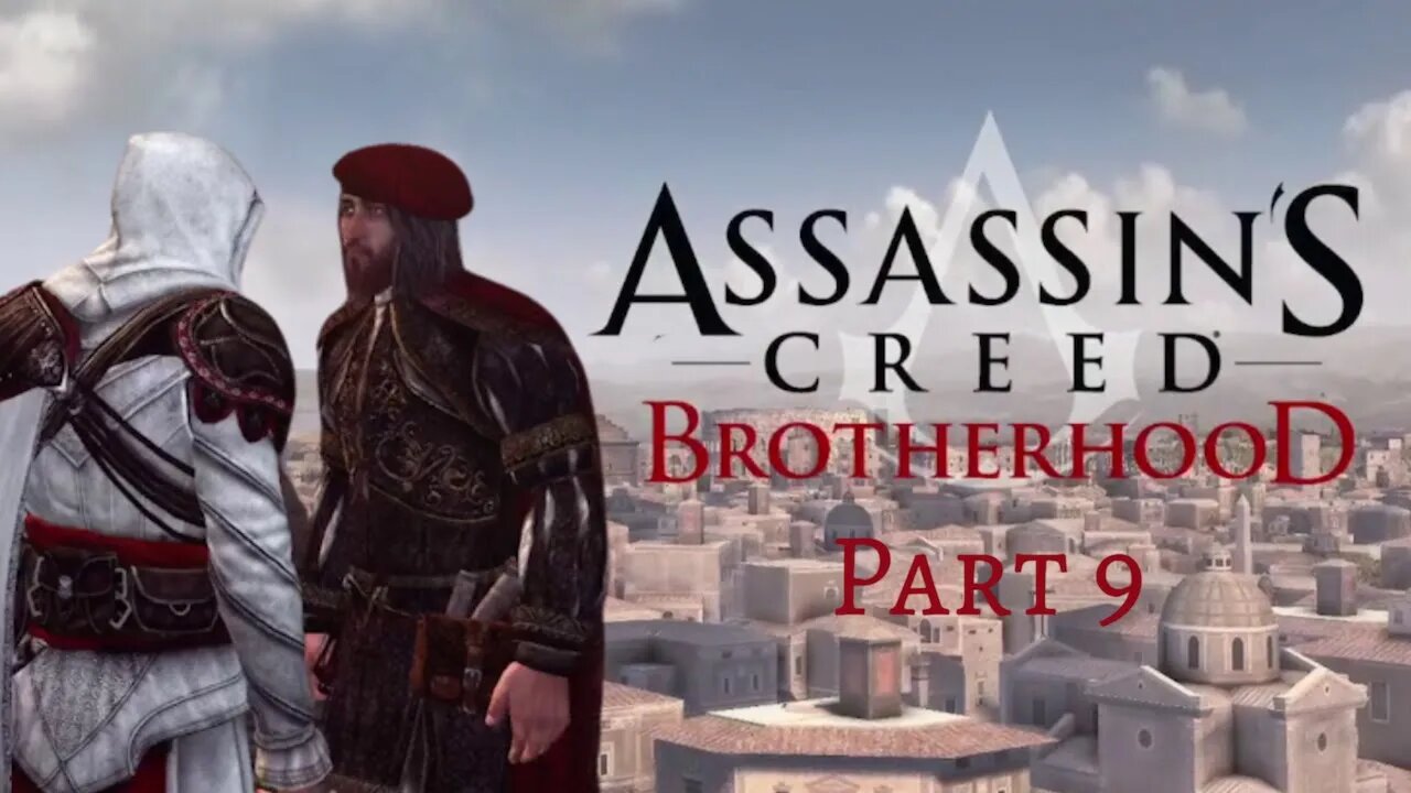 Assassin's Creed Brotherhood - Leonardo Returns! and The Start of Recruitment! - Pt 9