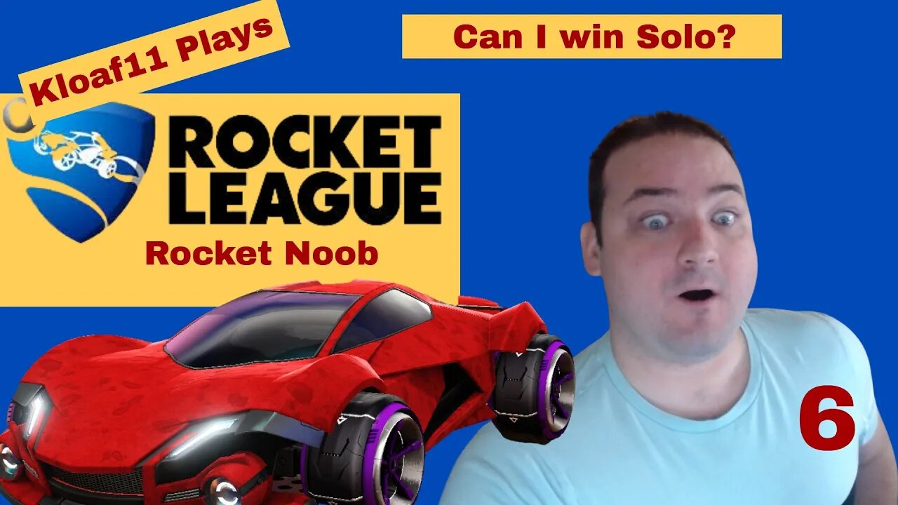 RocketNoob with Kloaf11 6: Solo Play 2