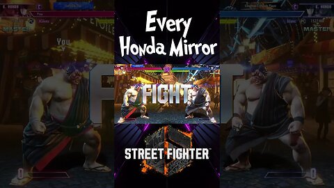 How EVERY E Honda Mirror Begins In Street Fighter 6