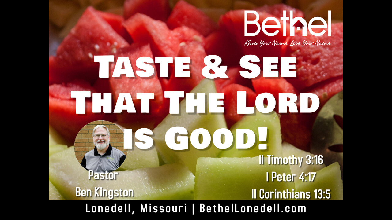 Taste and See That The Lord is Good - July 24, 2022