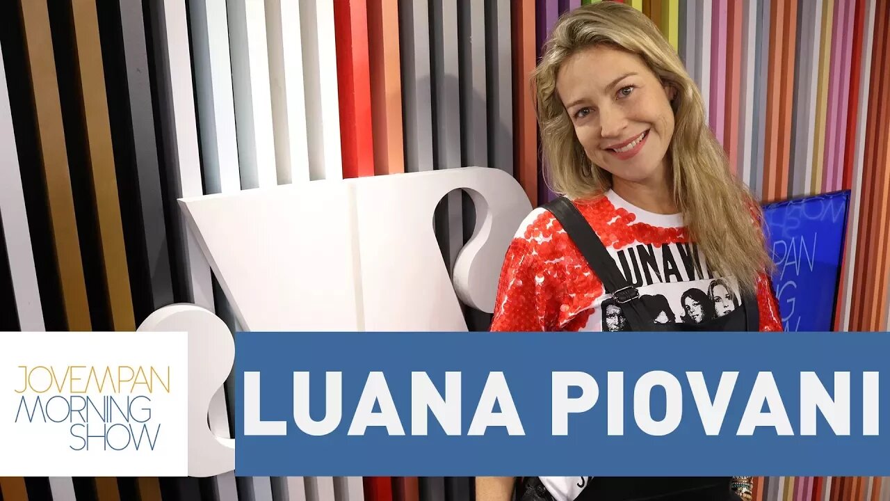 Entrevista completa com Luana Piovani