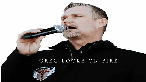 PATRIOT PREACHER GREG LOCKE ON FIRE: "GONNA PREACH TILL THE LIGHTS GO OUT!"