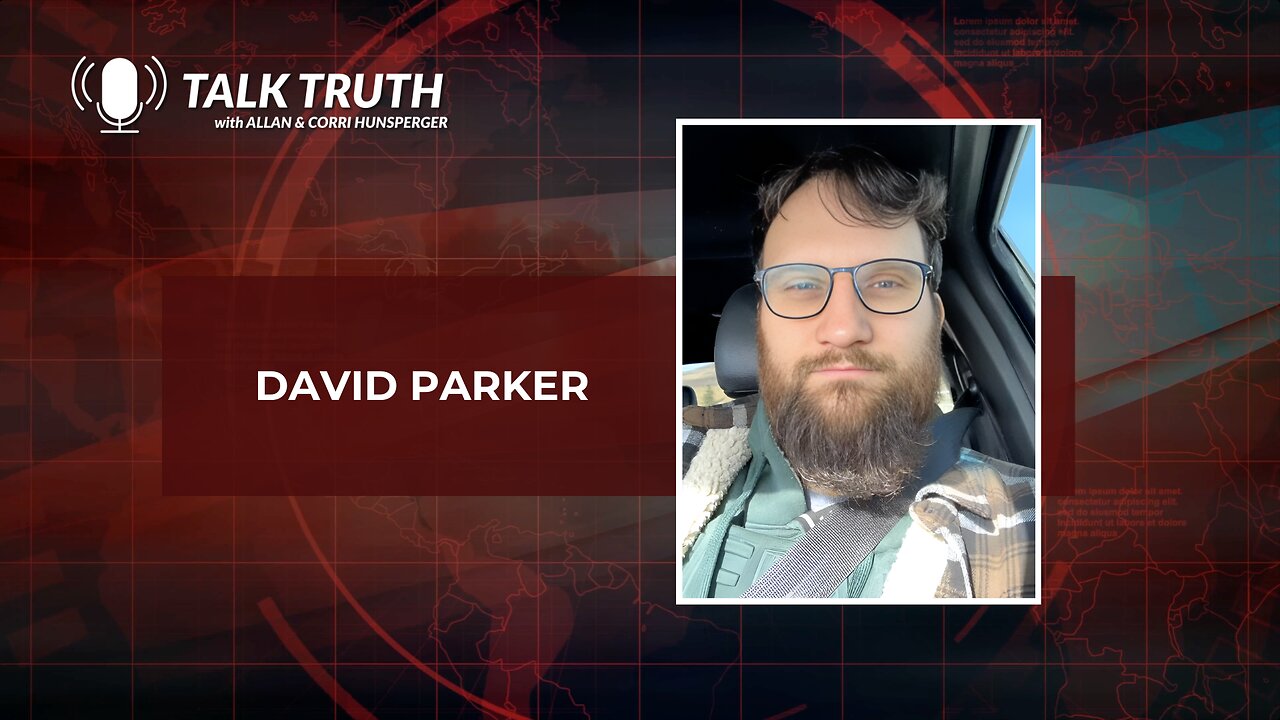 Talk Truth 11.07.23 - David Parker