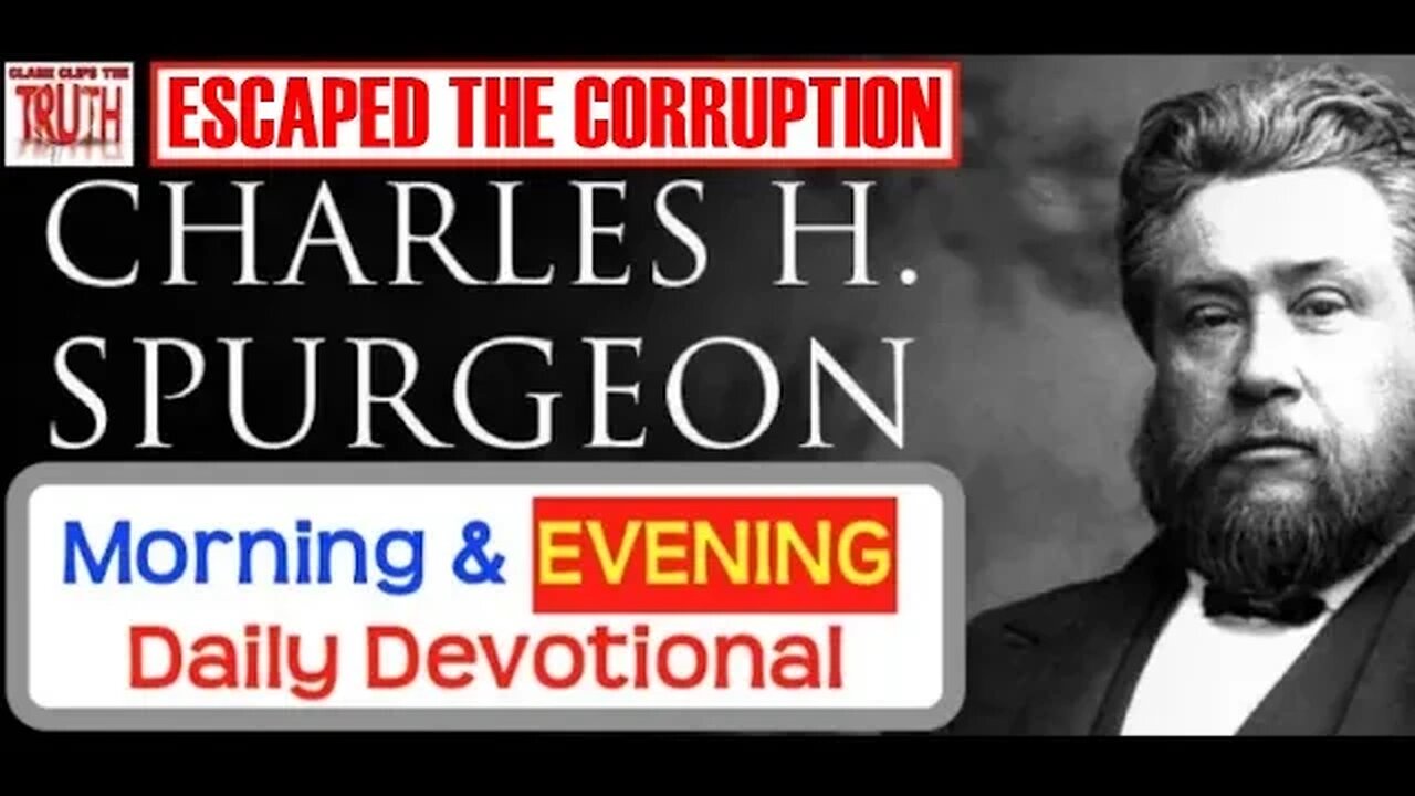 JUNE 26 PM | ESCAPED THE CORRUPTION | C H Spurgeon's Morning and Evening | Audio Devotional