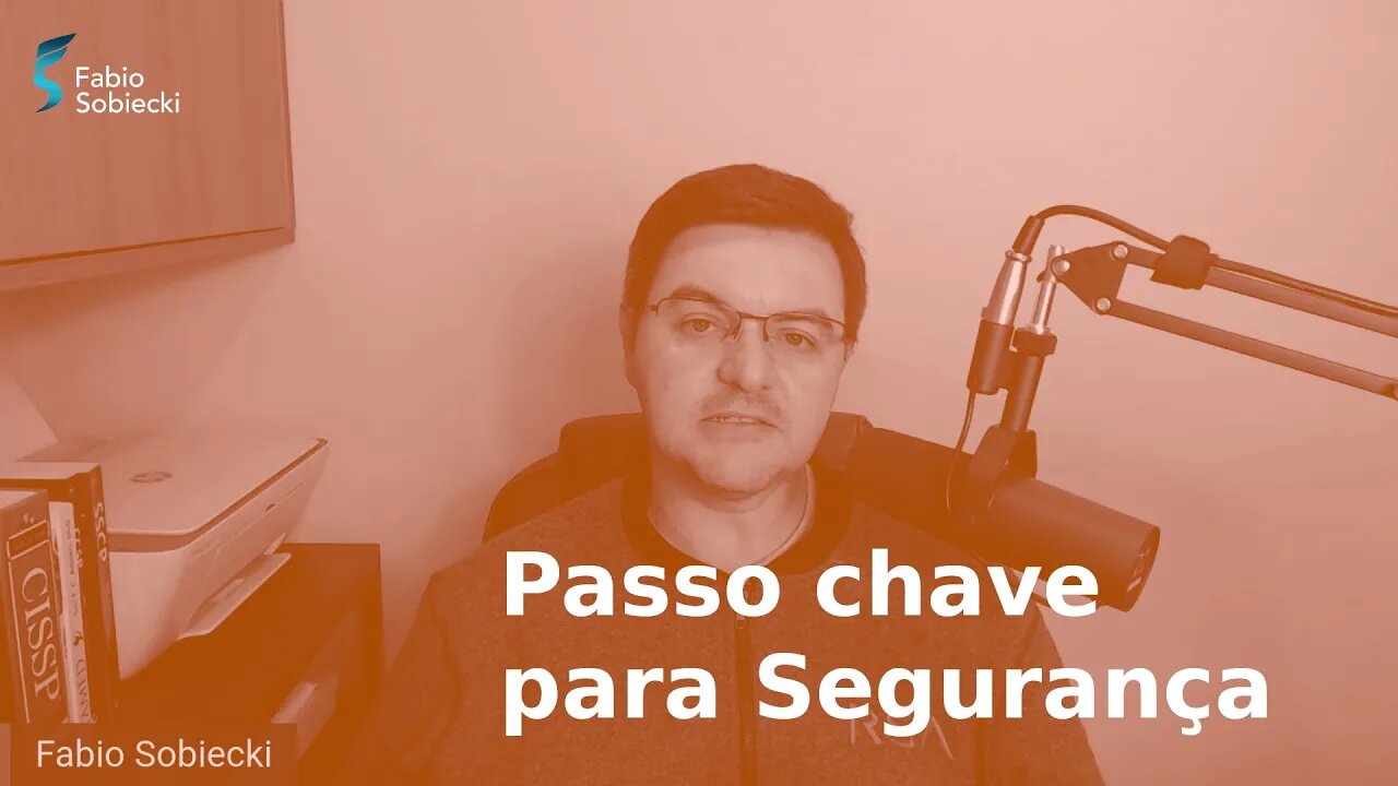 Passo chave para se dar bem na Segurança da Informação