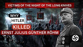 "The Untold Motive Behind Hitler's Decision to Eliminate Ernst Röhm in the Night of the Long Knives"