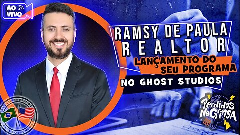 Ramsy de Paula Realtor - Lançamento do seu Programa no Ghost Studios | 163 #realtor #Perdidospdc