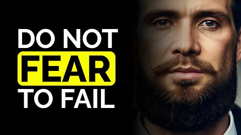 Do not Fear to Failure – Self Motivation