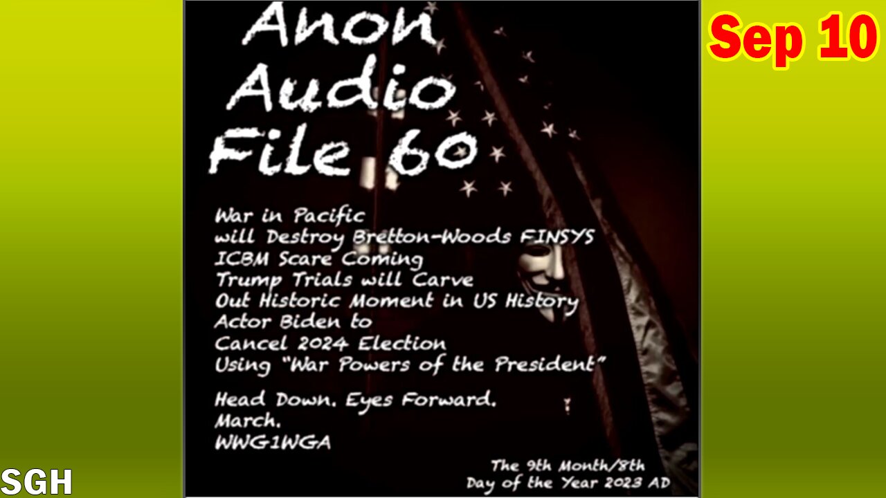 SG Anon Update Today 9/10/23: "US_COG Ops Will Destroy Petrodollar | War Powers & WWIII"