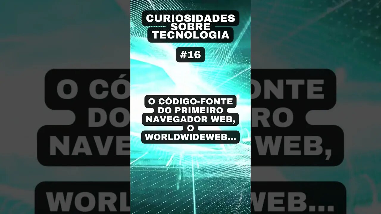 Curiosidades sobre tecnologia #16: o código fonte do primeiro navegador web