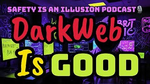 Episode 3: Safety is an Illusion Podcast 🎙️ The Hidden Benefits of the Dark Web!