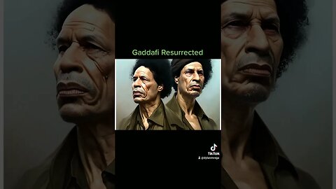 Gaddafi Resurrected
