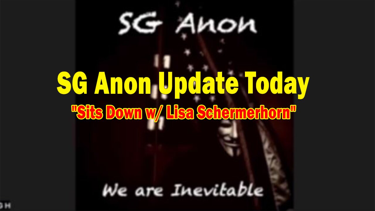 SG Anon Update Today June 6: "SG Anon Sits Down w/ Lisa Schermerhorn"