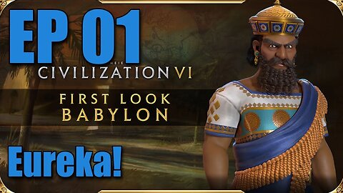 Hammurabi - E01 - Eureka! - Civilization 6