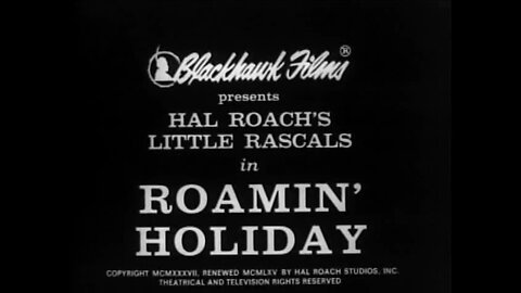 The Little Rascals - "Roamin' Holiday"