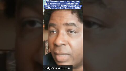Bluesman Chris Thomas King Compares Victorian Prudishness to Jelly Roll Morton in 1890s New Orleans