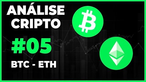 ANÁLISE CRIPTO #05 - BITCOIN E ETHEREUM! SEMANA DE QUEDA??