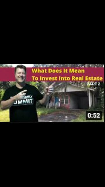 What does it mean to invest into real estate PART1