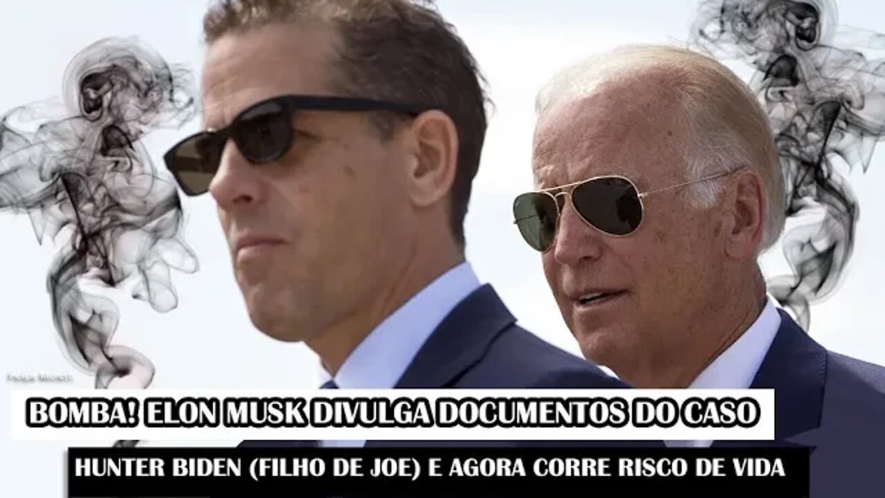 Bomba! Elon Musk Divulga Documentos Do Caso Hunter Biden (Filho De Joe) E Agora Corre Risco De Vida