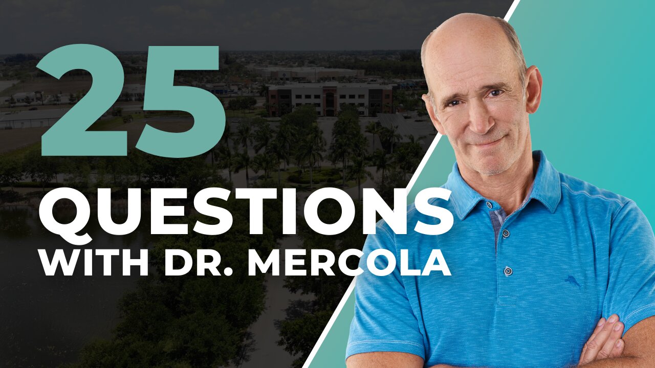 25 Questions with Dr. Mercola