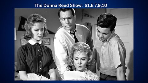 Public Domain: The Donna Reed Show S1E7,9,10