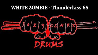 White Zombie // Thunderkiss 65 // Drum Cover // Joey Clark