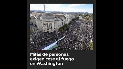 Masiva manifestación en Washington para exigir el cese al fuego en Gaza