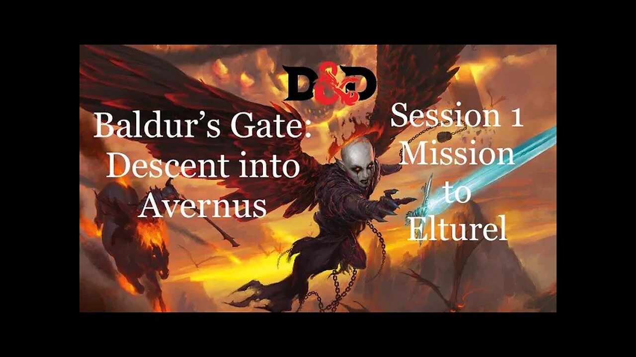 Baldur's Gate: Descent into Avernus. Session 1. Mission to Elturel.