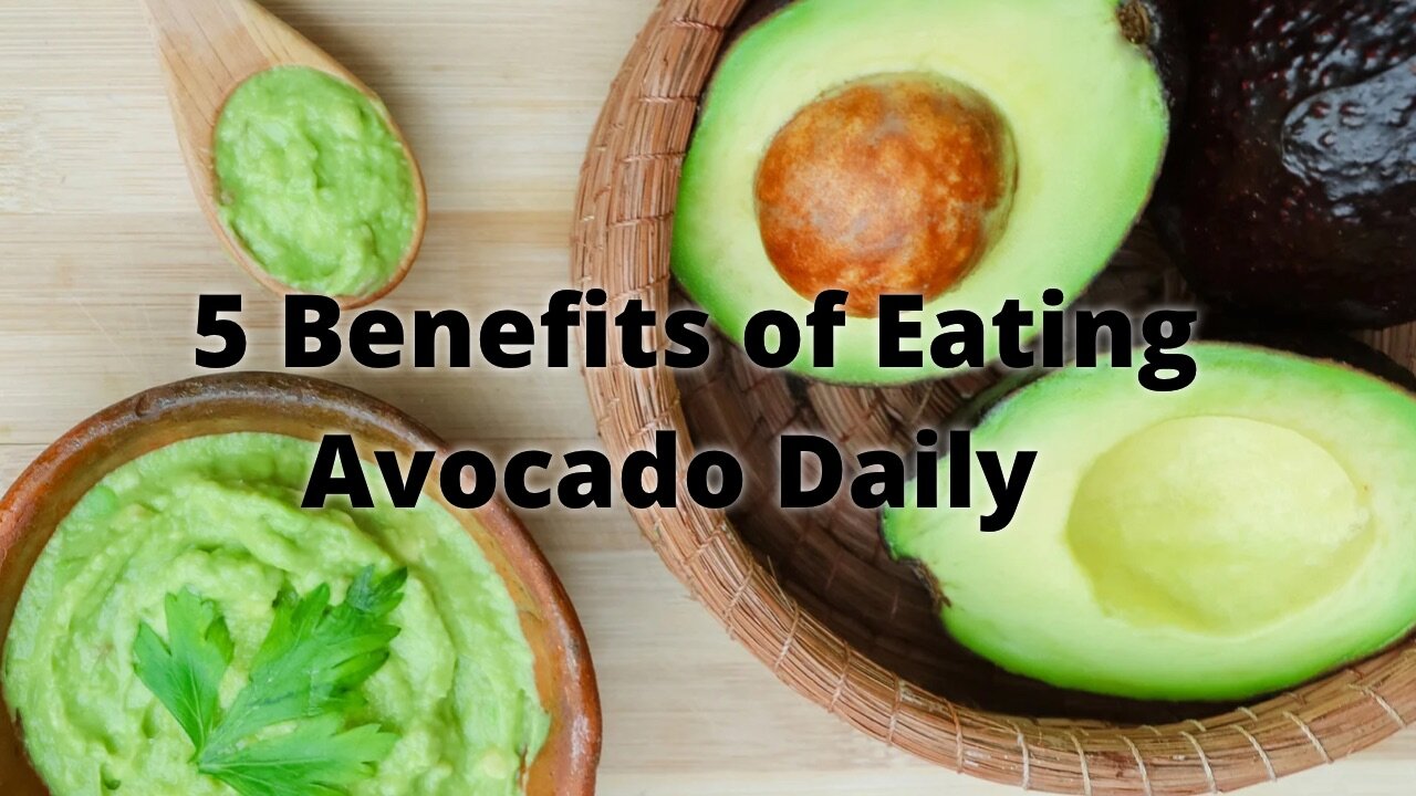 5 Benefits of Eating Avocado Daily