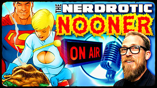 Happy Thanksgiving! Super Chat Square Up - Nerdrotic Nooner 446