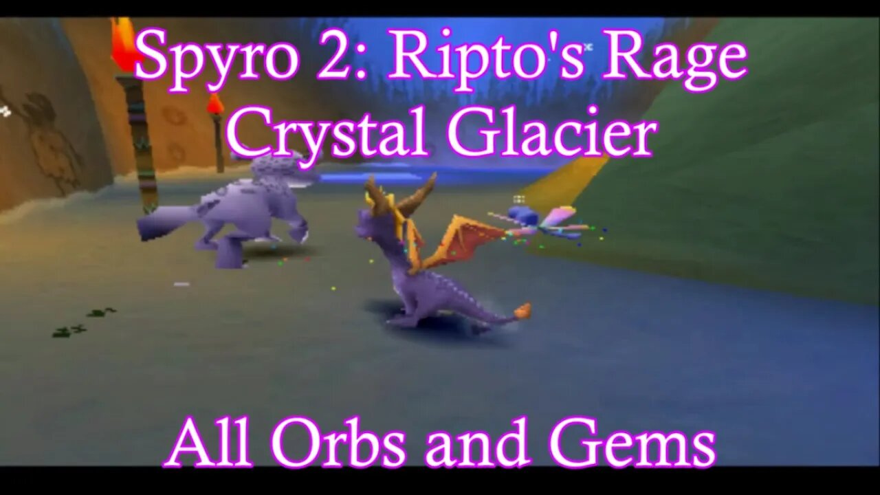 Spyro 2: Ripto's Rage (Crystal Glacier) **All Orbs and Gems**