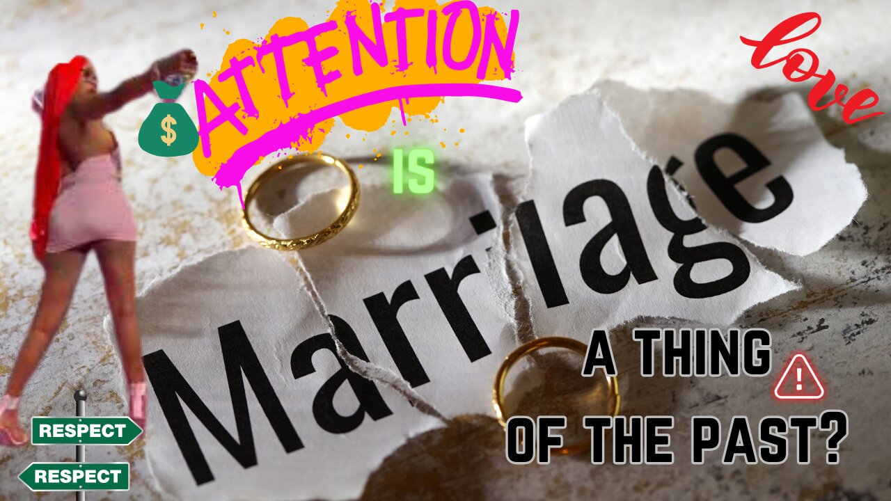 WATTSIT2YA Interlude 2: IS MARRIAGE A THING OF THE PAST?