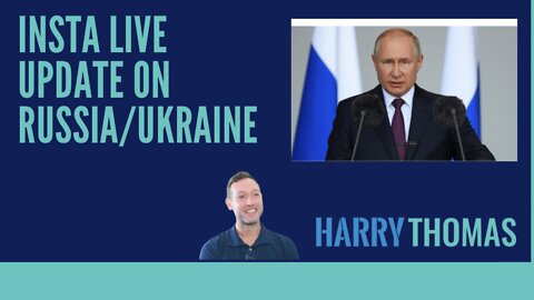 UPDATE ON RUSSIA/UKRAINE