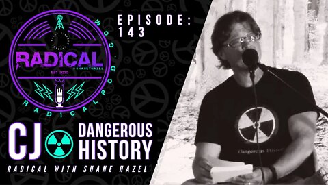 143. CJ from the Dangerous History Podcast