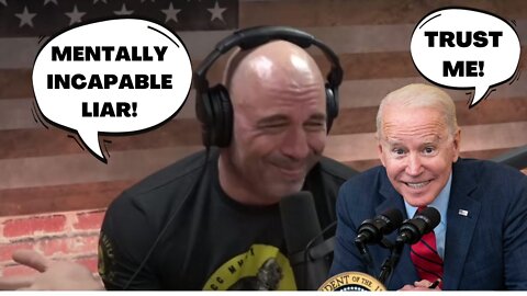 Joe Rogan CALLS OUT Joe Biden as a MENTALLY INCAPABLE LIFELONG LIAR!