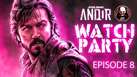 ANDOR EPISODE 8 WATCH PARTY