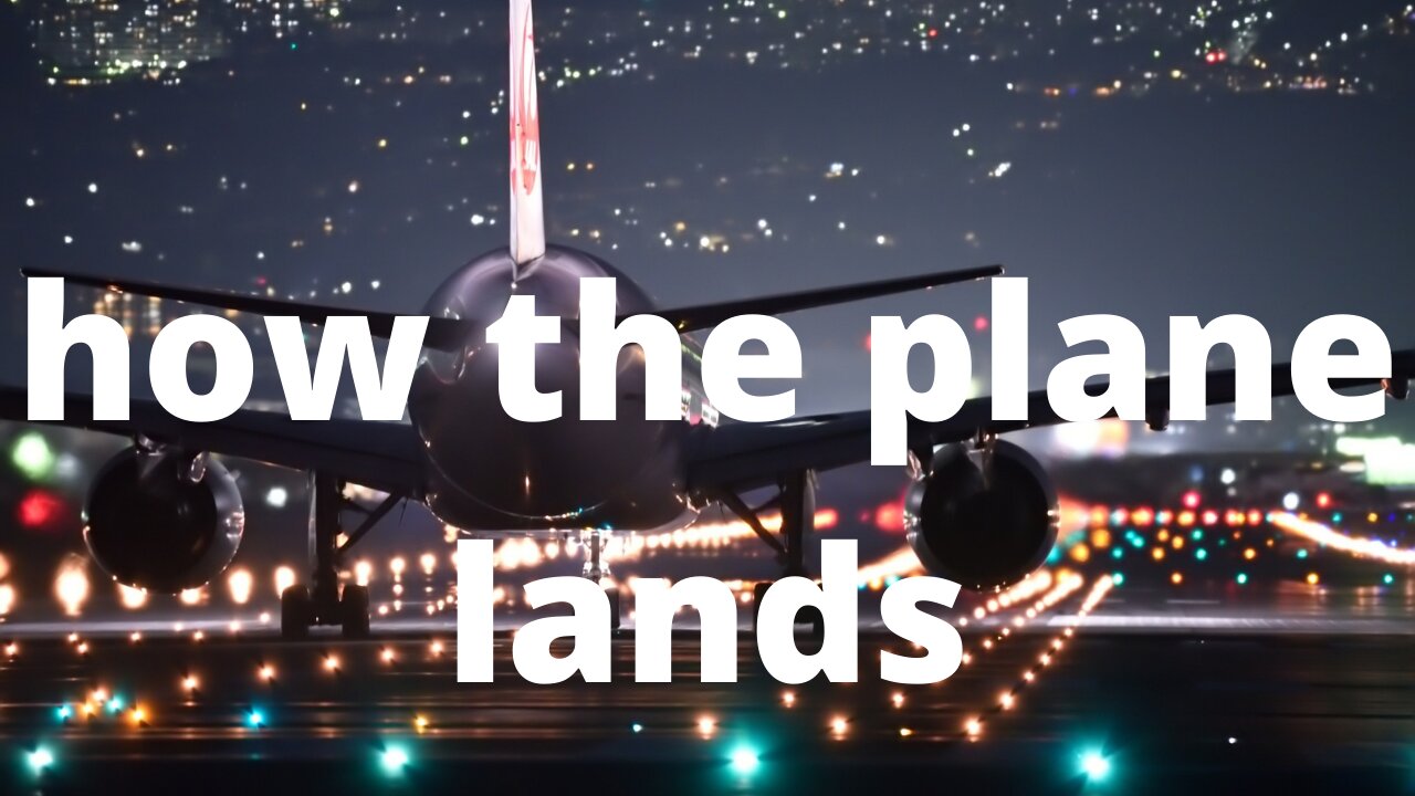 how the plane lands