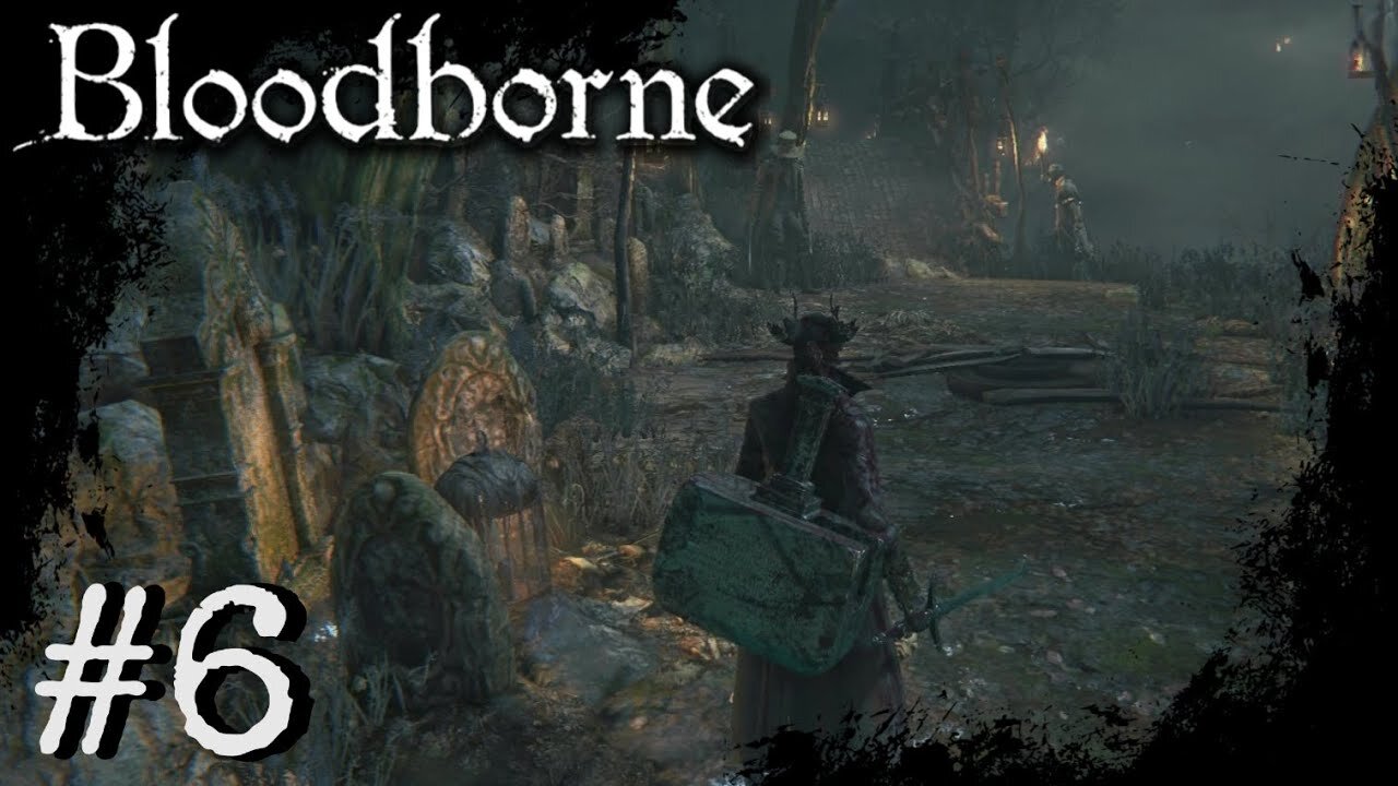 Bloodborne (PS4) Playthrough Part: 6