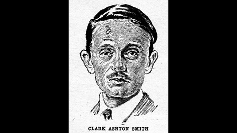 "To Clark Ashton Smith, Esq." by H.P. Lovecraft