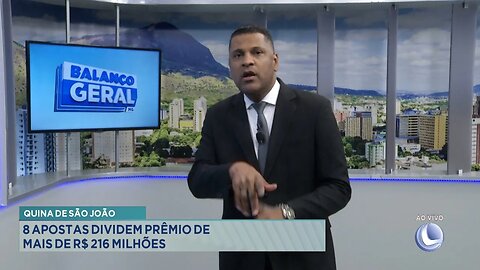 Quina de São João: 8 Apostas Dividem Prêmio de mais de R$ 216 Milhões.