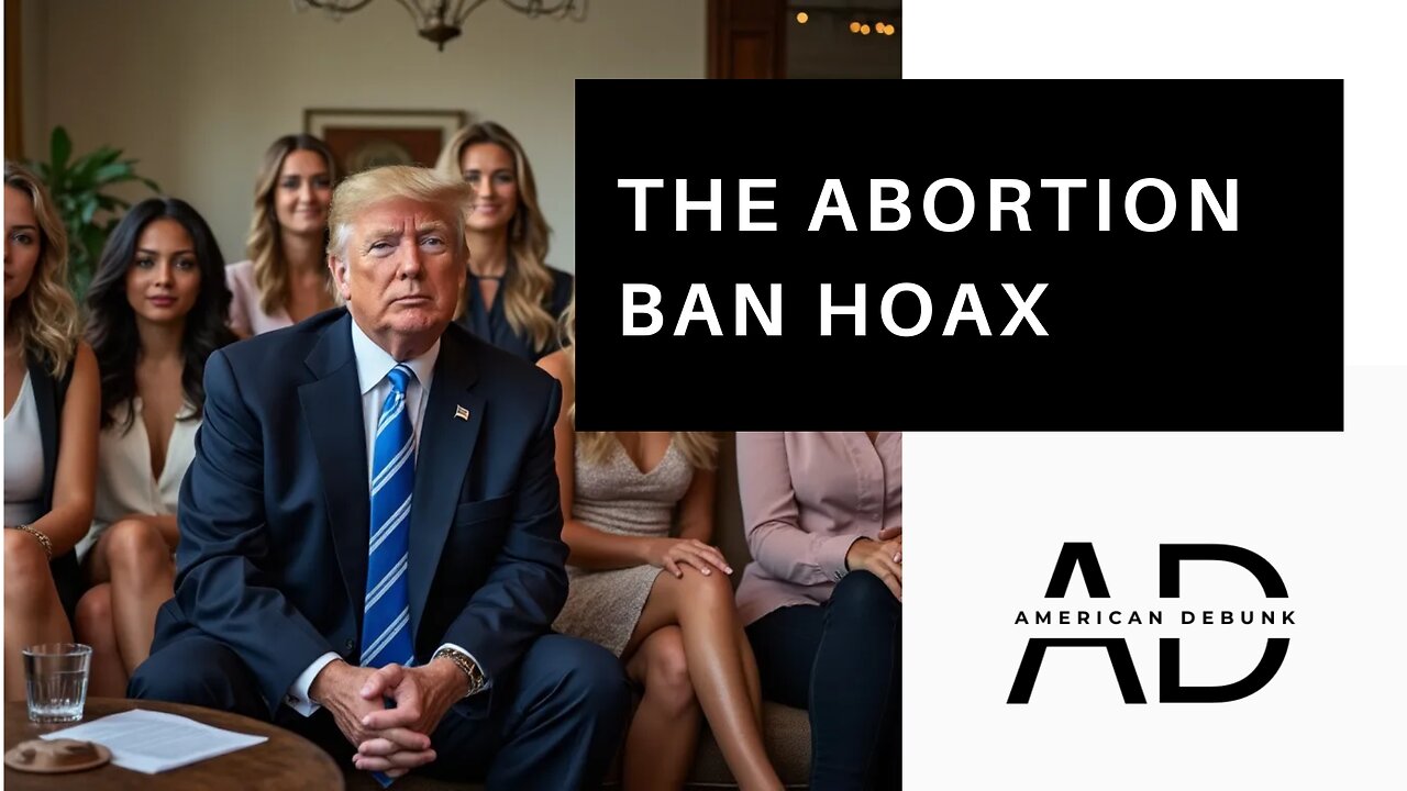 The Abortion Ban Hoax