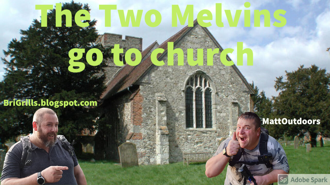 The Two Melvins visit Burham Church