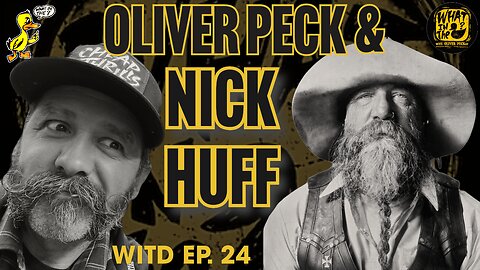 Oliver Peck & Nick Huff (Knives Made By Nick) | What In The Duck Podcast Ep.24